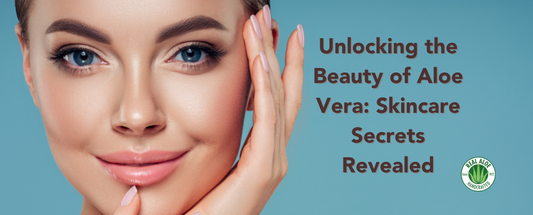 Unlocking the Beauty of Aloe Vera: Skincare Secrets Revealed